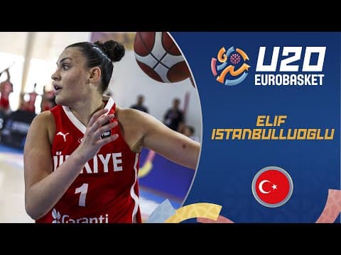 Elif Istanbulluoglu 🇹🇷 | Full Highlights | FIBA U20 Women's EuroBasket 2025
