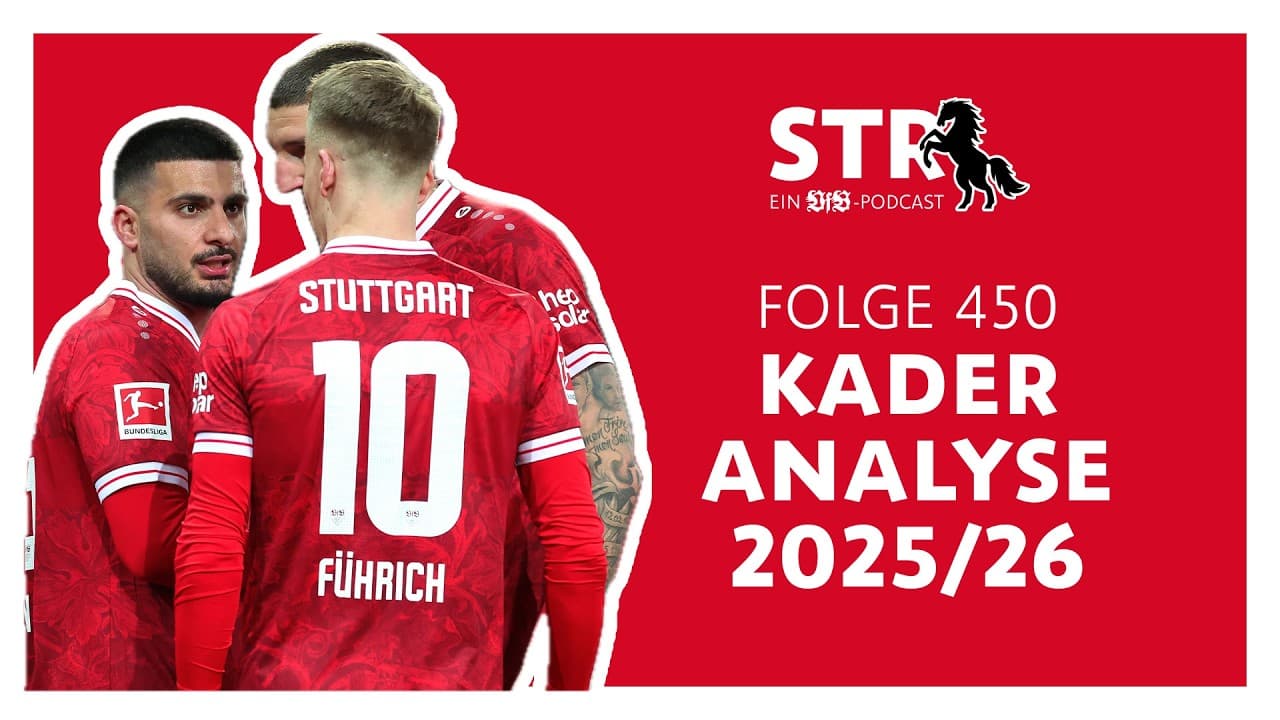 VfB STR: Folge 450 | Die große Kaderanalyse 2025/26