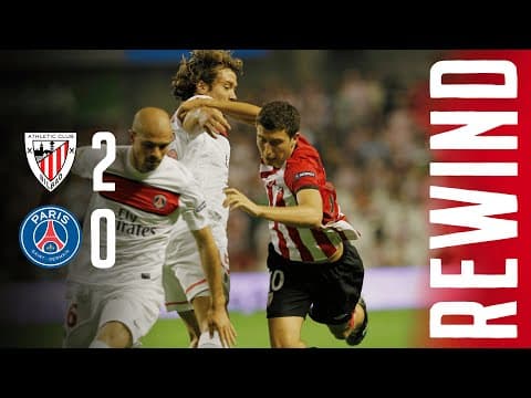 REWIND Athletic Club 2-0 PSG | SUSAETA y GABILONDO iluminan una noche MÁGICA