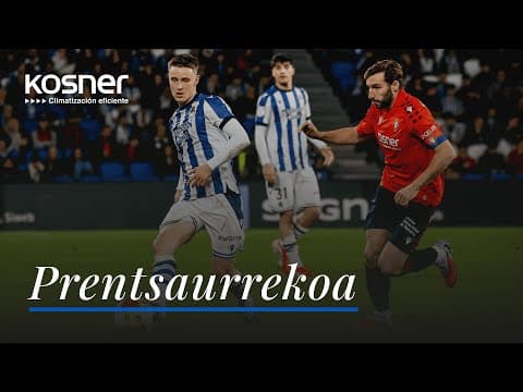 POSPARTIDO | Turrientes - Marrero: "Noche épica" | Real Sociedad 2 (4) - 2 (3) CA Osasuna