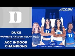 Duke wins the ACC Women's Indoor 4x400M Relay | 2026 ACC Indoor Championship