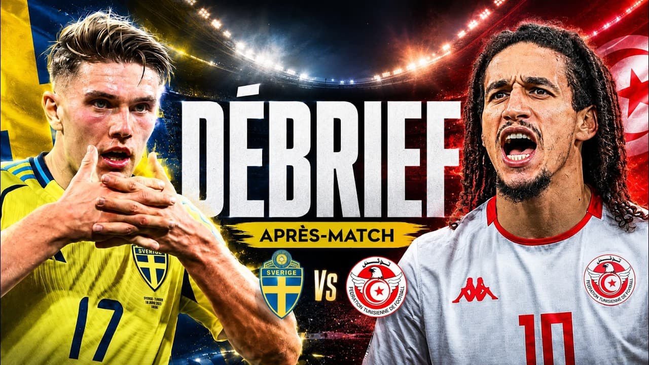Suède 🆚 Tunisie | Debrief