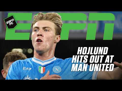 Rasmus Hojlund's success at Napoli SAYS A LOT about Man United! - Frank Leboeuf | ESPN FC