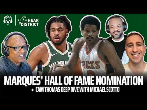 Marques Johnson's Hall of Fame Case & Cam Thomas Deep Dive w/ Michael Scotto (Hear District Ep. 102)