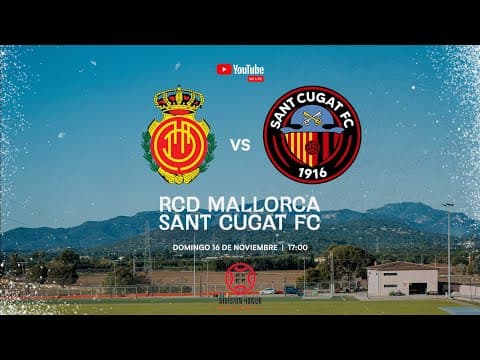 ¡PARTIDO EN DIRECTO! RCD MALLORCA DH vs SANT CUGAT FC