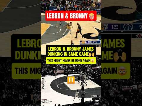 Bron & Bronny dunking in the SAME GAME🙌
