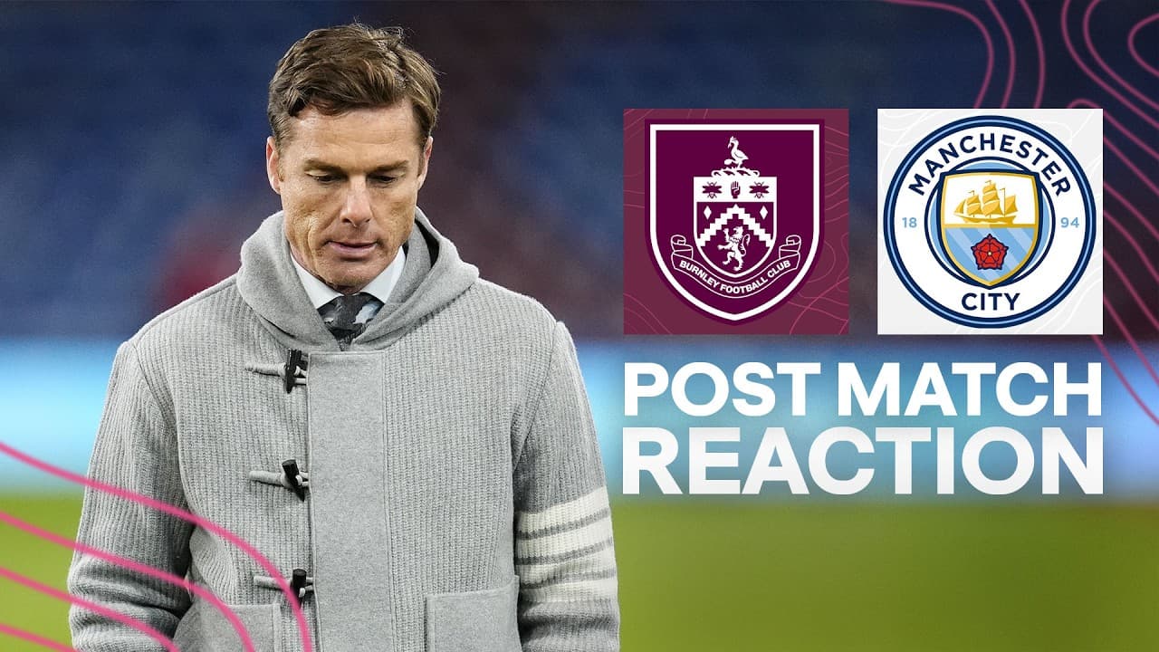 Parker On City Defeat & Relegation | REACTION | Burnley 0-1 Man City