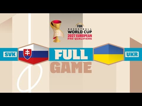 LIVE - Slovakia v Ukraine | FIBA Basketball World Cup 2027 European Pre-Qualifiers