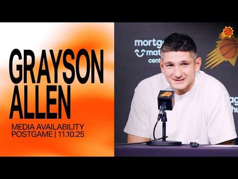 Grayson Allen Postgame Media Availability | Phoenix Suns | 11-10-2025