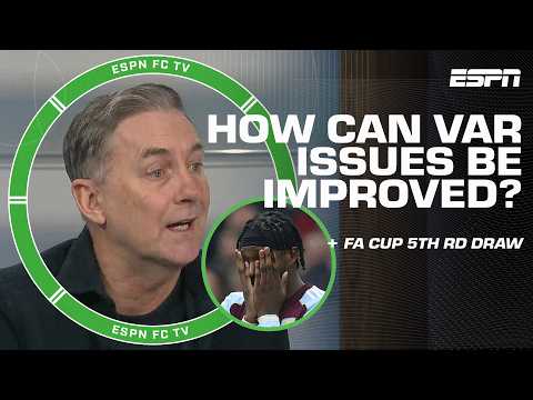 Don Hutchison voices his solution for VAR issues 👀 + FA Cup 5th Round draw revealed 🍿 | ESPN FC