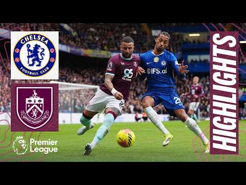Chelsea v Burnley | Premier League Highlights