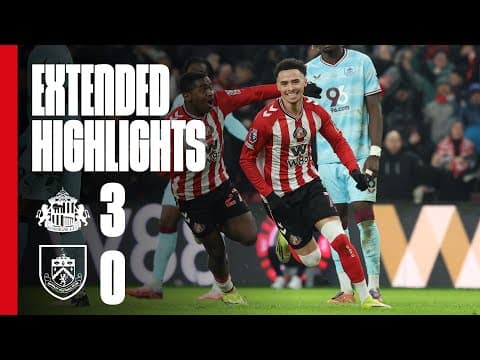 Extended Premier League Highlights | Sunderland AFC 3 - 0 Burnley FC
