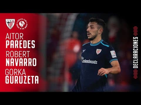 🎙 Guruzeta, Navarro & Paredes | post Slavia Praha 0-0 Athletic Club | J5 Champions League