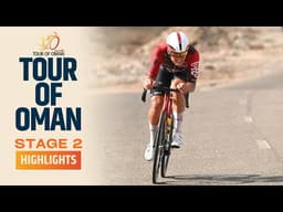 Caught on the Line? | Tour of Oman 2026 | Stage 2 | Highlights