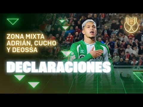 Zona Mixta de Adrián, Cucho y Deossa tras el #RealMurciaRealBetis 🗣🎙 | Real BETIS Balompié