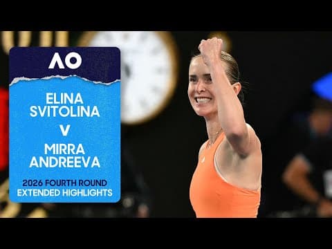 Elina Svitolina v Mirra Andreeva Extended Highlights | Australian Open 2026 Fourth Round