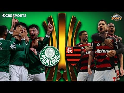 Palmeiras vs. Flamengo MATCH PREVIEW | Copa Libertadores FINAL | Morning Footy
