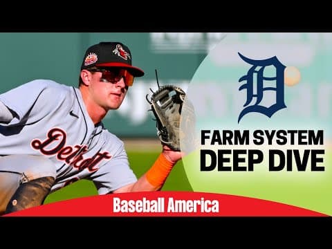 Detroit Tigers Top Prospects Deep Dive