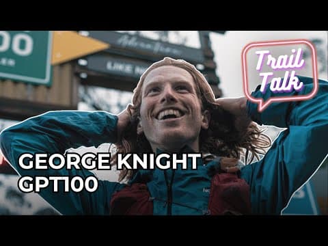 A New Face in Ultra Running – George Knight, 2nd at GPT100 Miler at Just 21