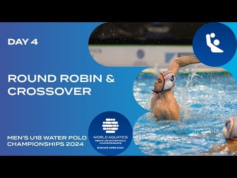 Round Robin & Crossover | Day 4 | World Aquatics Men's U18 Water Polo Championships 2024