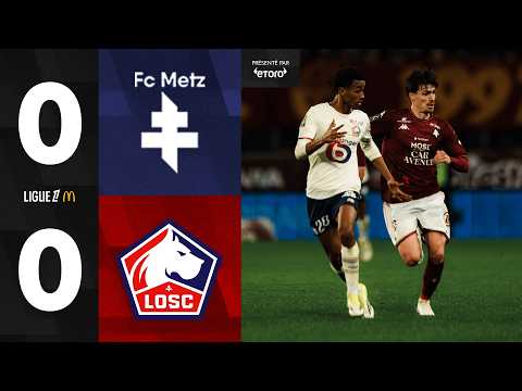 HIGHLIGHTS I Le LOSC et Metz dos-à-dos pour les débuts de Perrin et Edjouma 🆕 @etorofrance877