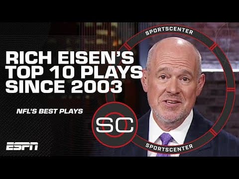 Rich Eisen's TOP 10 NFL PLAYS since the last time he hosted SportsCenter 👀🏈