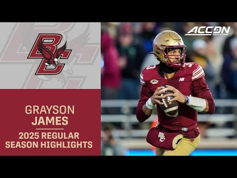 Grayson James 2025 Regular Season Highlights | Boston College QB