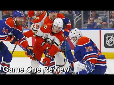 Game One Review: Ducks vs Oilers