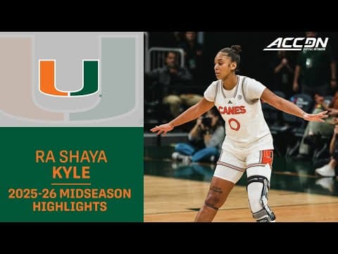 Miami C Ra Shaya Kyle Midseason Highlights | 2025-26 ACC Women's Basketball