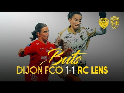 ARKEMA PREMIÈRE LIGUE I Les buts de Dijon FCO-RC Lens (1-1)