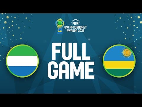LIVE - Sierra Leone v Rwanda | FIBA U16 AfroBasket 2025 | Group Phase