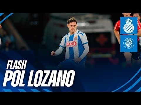 🎥 FLASH | Pol Lozano | #EspanyolGirona