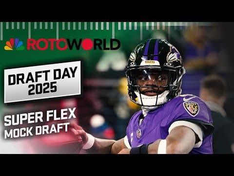 Super Flex Mock Draft w/ RotoPat, Denny Carter, Ian Hartitz | Rotoworld Draft Day 2025 | NFL on NBC