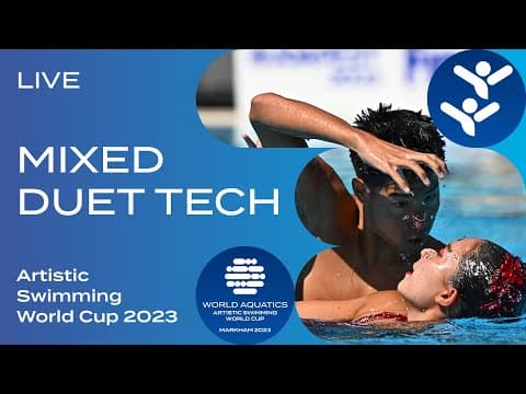 LIVE | Mixed Duet Technical | Artistic Swimming World Cup Markham 2023
