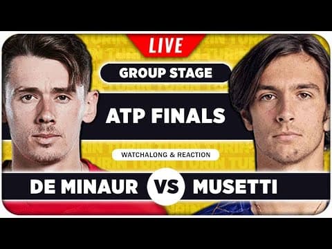 DE MINAUR vs MUSETTI • ATP Finals 2025 • LIVE Tennis Watchalong