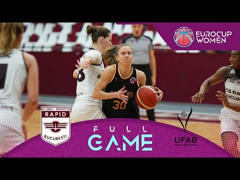 LIVE - CS Rapid Bucuresti v UFAB49 | EuroCup Women 2025-26 | Regular Season
