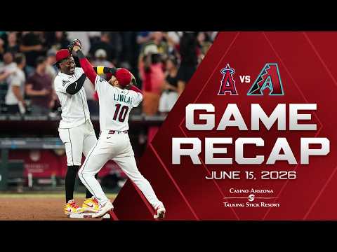 Angels vs. D-backs Game Highlights (6/15/26) | MLB Highlights | Arizona Diamondbacks