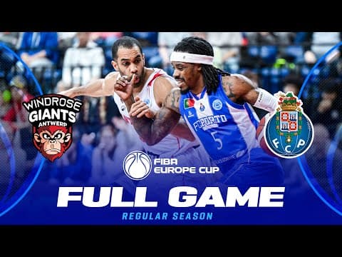 LIVE - Windrose Giants Antwerp v FC Porto | FIBA Europe Cup 2025-26 | Regular Season
