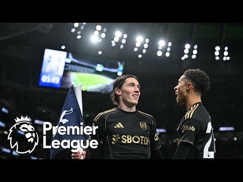Fulham stun Spurs, Man City survive feisty Leeds | Premier League Update | NBC Sports