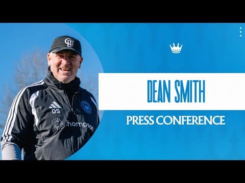Laying the Groundwork | Dean Smith Press Conference | #charlottefc