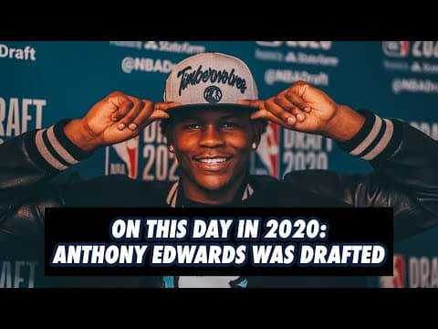 On This Day In 2020... Anthony Edwards Was Drafted To The Timberwolves & The Rest Is History