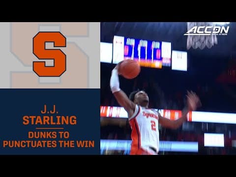 Syracuse's J.J. Starling With A Dunk To Punctuate The Win