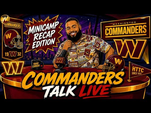 COMMANDERS TALK LIVE!: MiniCamp Recap Edition