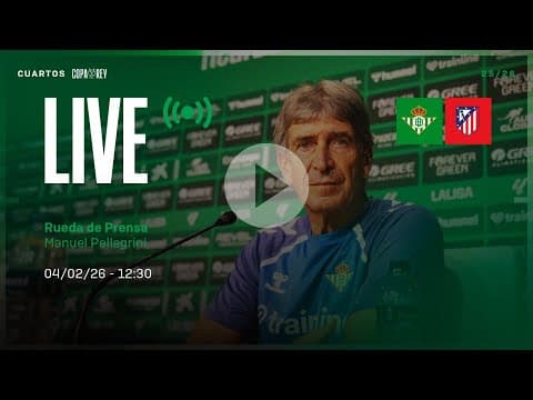 Rueda de prensa de Manuel Pellegrini previa al #RealBetisAtleti ⚽💚