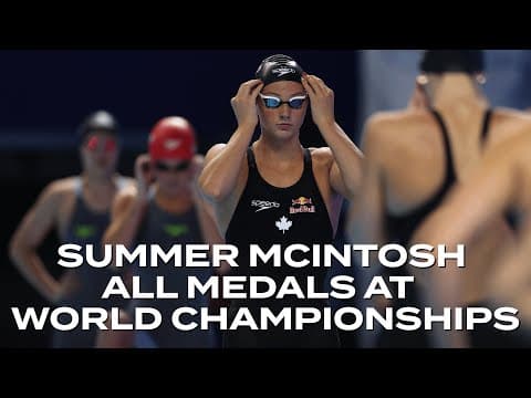 The Rise of Summer McIntosh: Every 2025 World Championships Medal