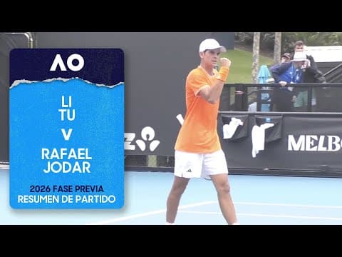 Li Tu v Rafael Jodar Resumen con IA | Australian Open 2026 Fase Previa