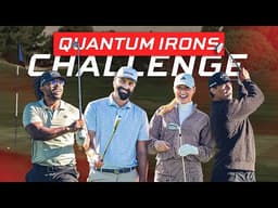 We Hit More Greens with Quantum Irons (Roger Steele, Josh Kelley, Cailyn Henderson & Dalton Joyce)
