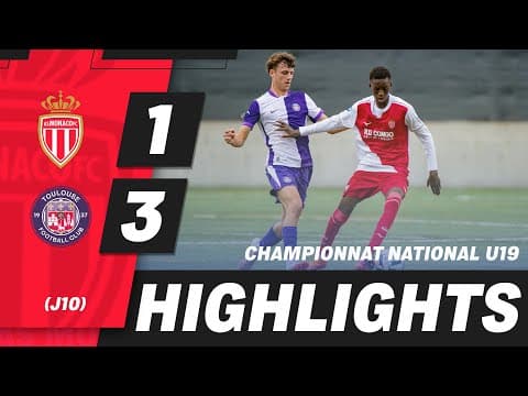 Résumé AS Monaco - Toulouse FC - 10ème journée Championnat National U19