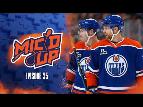 OILERS MIC'D UP | Episode 35 Trailer