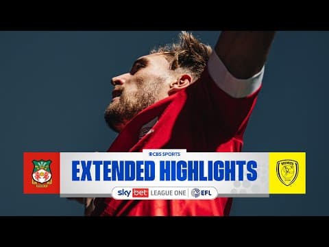 Wrexham vs. Burton Albion: Extended Highlights | EFL League One | CBS Sports Golazo